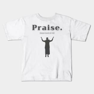 Praise Jesus Lord of All Kids T-Shirt